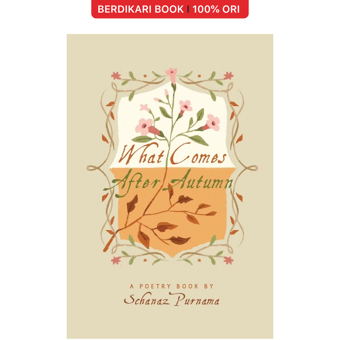 What Comes After Autumn by Schanaz Purnama - Gramedia