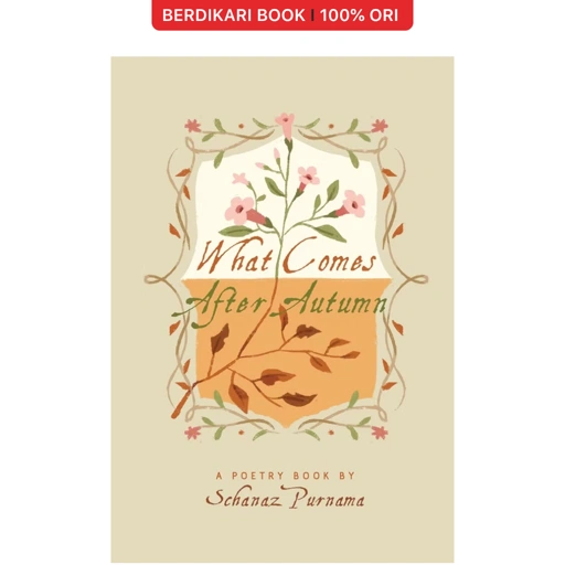 What Comes After Autumn by Schanaz Purnama - Gramedia