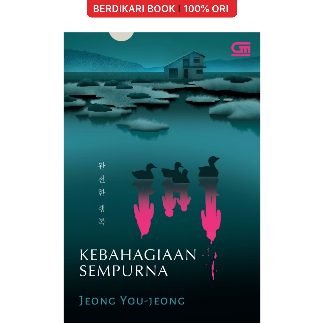 Kebahagiaan Sempurna by Jeong You-Jeong - Gramedia