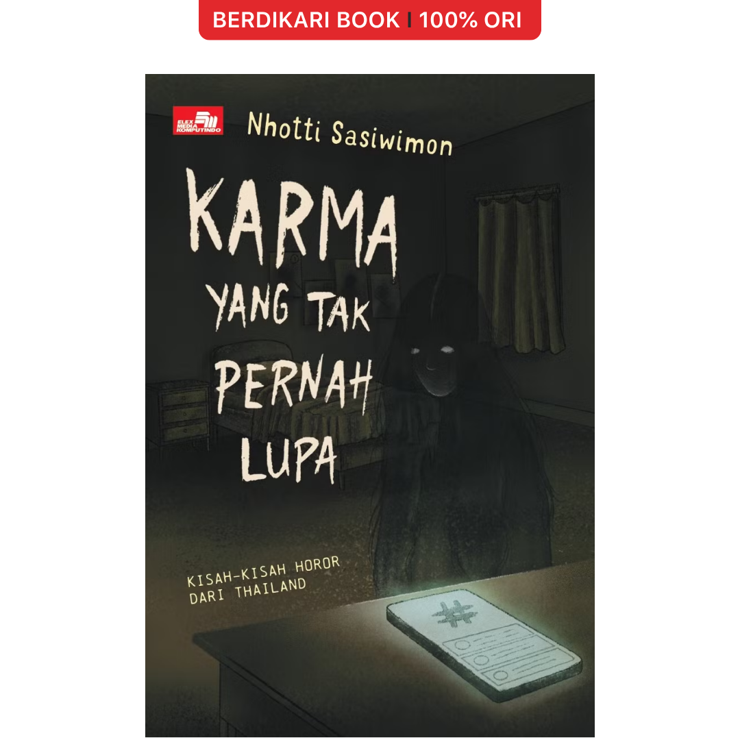 Karma yang Tak Pernah Lupa: Kisah-Kisah Horor dari Thailand - Gramedia