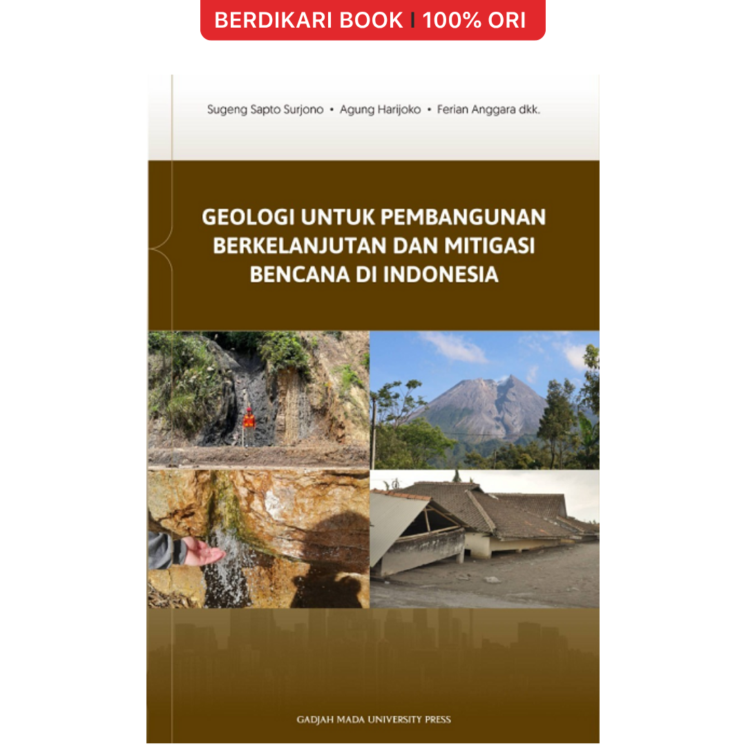 Geologi untuk Pembangunan Berkelanjutan dan Mitigasi Bencana di Indonesia - UGM Press
