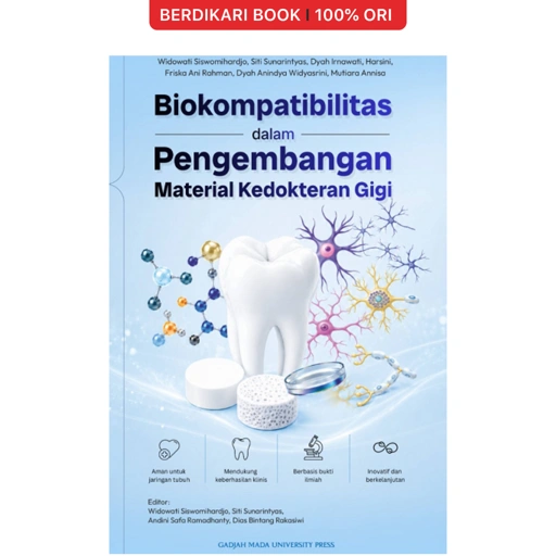 Biokompatibilitas dalam Pengembangan Material Kedokteran Gigi - UGM Press