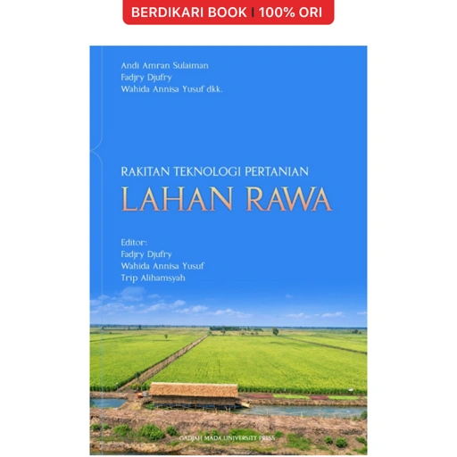 Rakitan Teknologi Pertanian Lahan Rawa - UGM Press