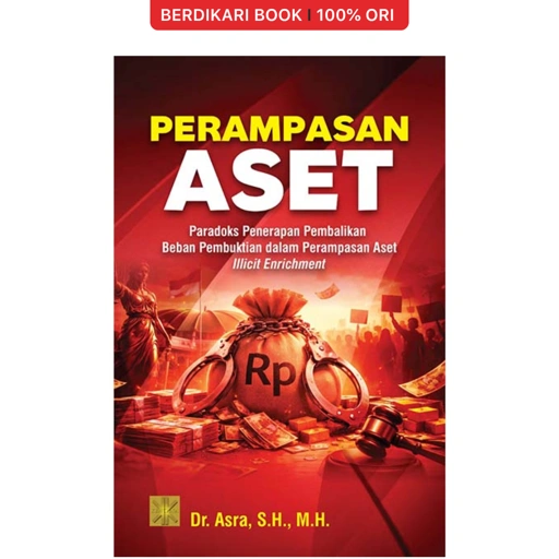 Perampasan Aset Paradoks Penerapan Pembalikan Beban Pembuktian Dalam Perampasan Aset Illicit Enrichment - Prenadamedia