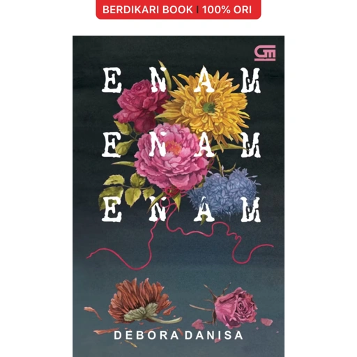 Enam Enam Enam by Debora Danisa - Gramedia