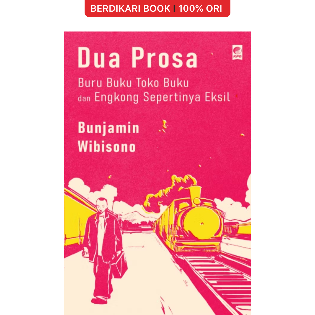 Dua Prosa by Bunjamin Wibisono - Gramedia