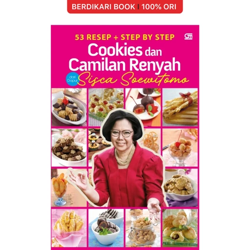 53 Resep + Step by Step Cookies dan Camilan Renyah dari Dapur Sisca Soewitomo - Gramedia