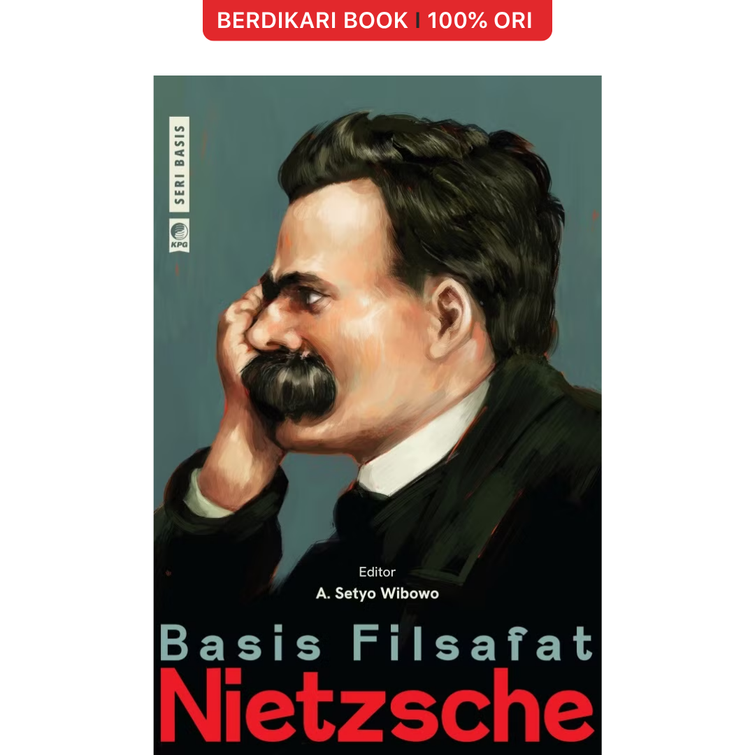 Basis Filsafat Nietzsche (Seri Basis) - Gramedia