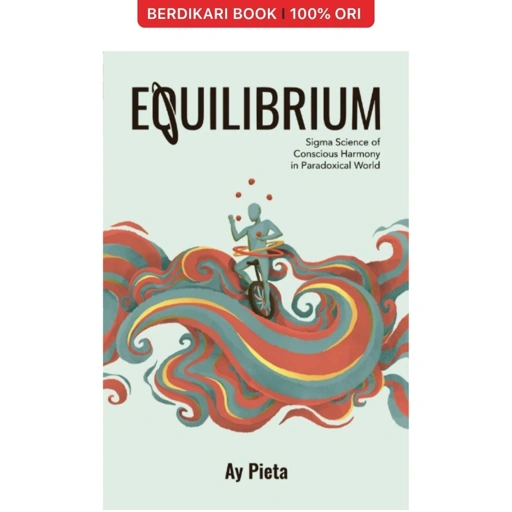 EQUILIBRIUM Sigma Science of Conscious Harmony in Paradoxical World - Mahadaya