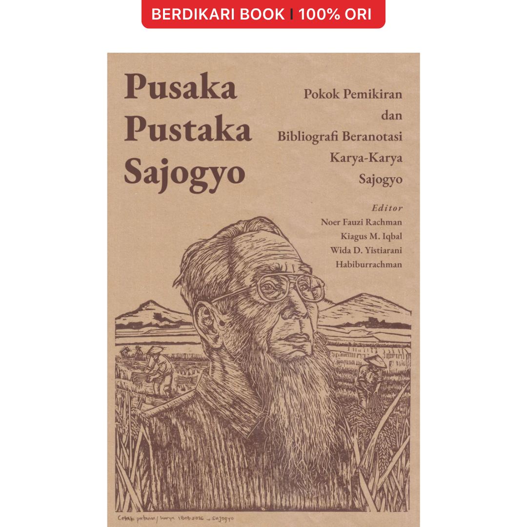 Pusaka Pustaka Sajogyo: Pokok Pemikiran dan Bibliografi Beranotasi Karya-Karya Sajogyo - Insist
