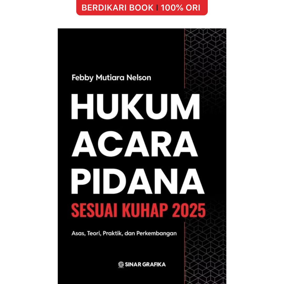 Hukum Acara Pidana Sesuai KUHAP 2025 (Febby Mutiara Nelson) - Bumi Aksara