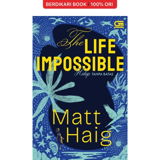 Hidup Tanpa Batas (The Life Impossible) Matt Haig - Gramedia