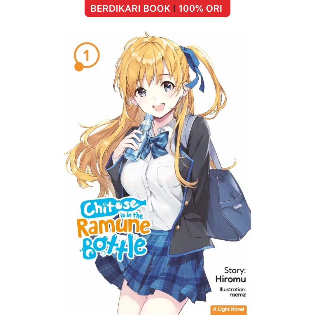Light Novel: Chitose is in the Ramune Bottle Vol. 1 - Gramedia