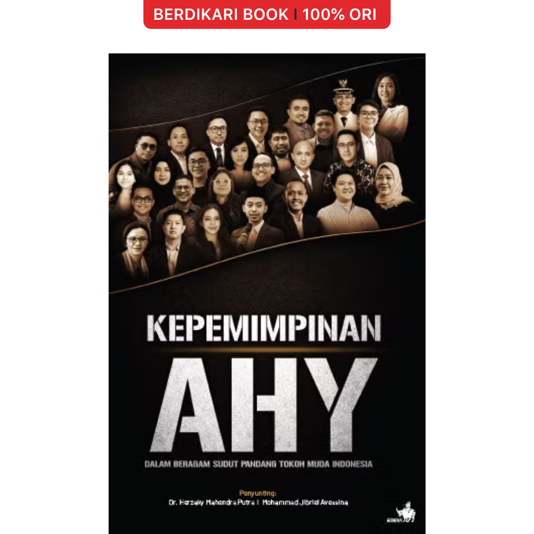 Kepemimpinan AHY: Dalam Beragam Sudut Pandang Tokoh Muda Indonesia - Gramedia