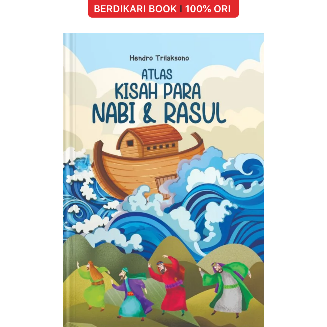 Atlas Kisah Para Nabi dan Rasul untuk Anak-Anak Full Colour - Narasi