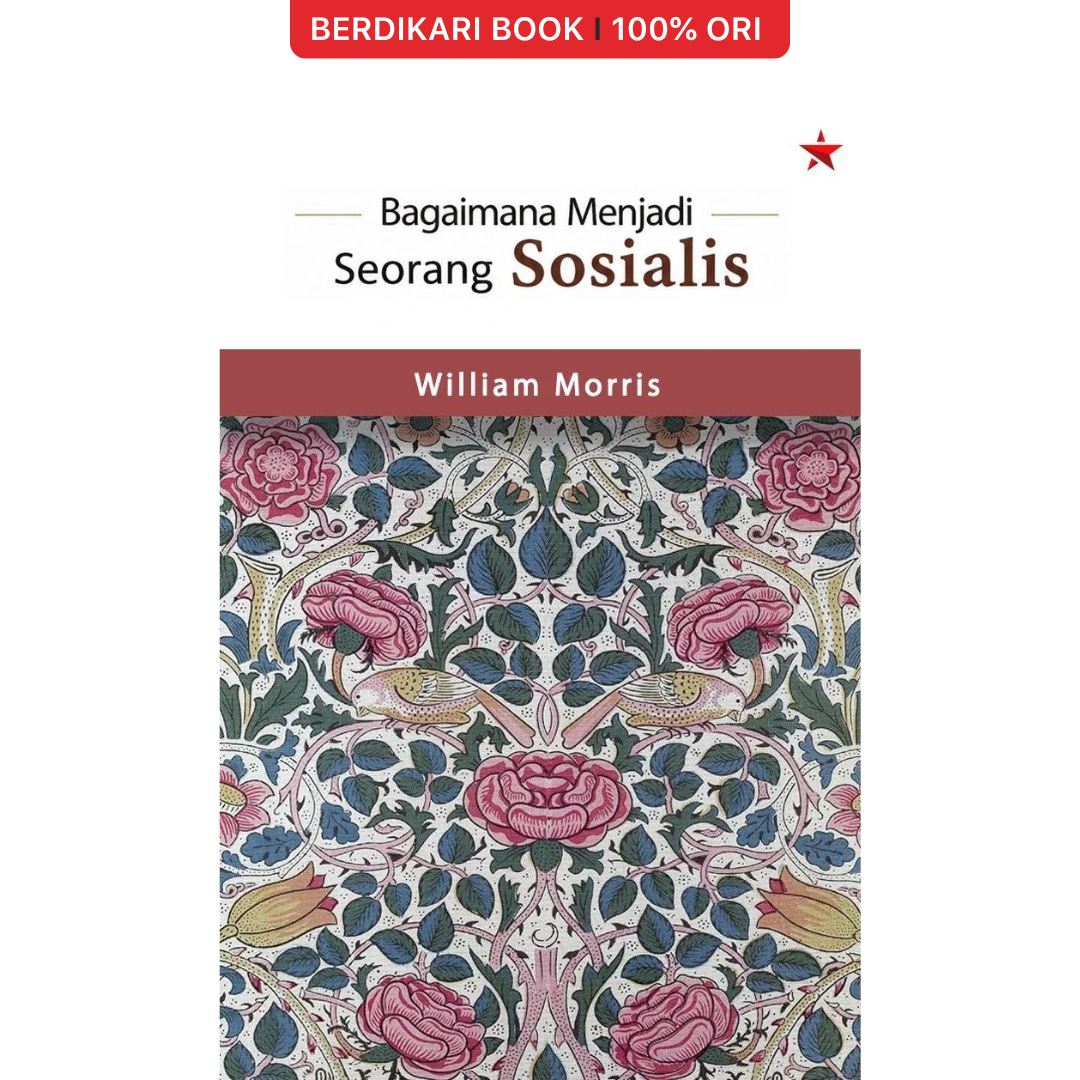 Bagaimana Menjadi Seorang Sosialis by William Morris - Independen