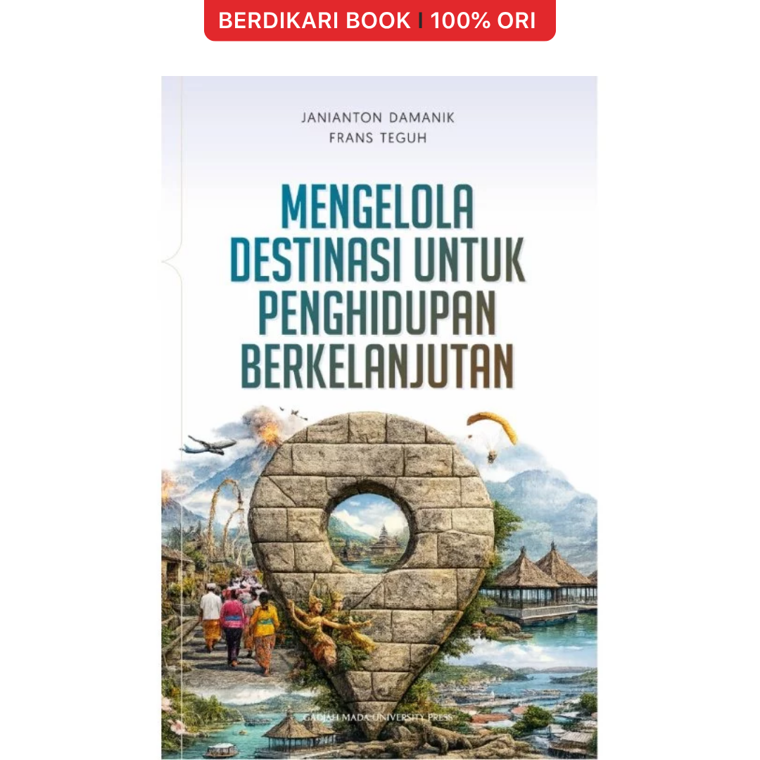 Mengelola Destinasi untuk Penghidupan Berkelanjutan - UGM Press