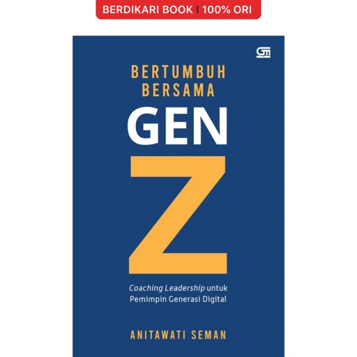 Bertumbuh Bersama Gen Z - Gramedia