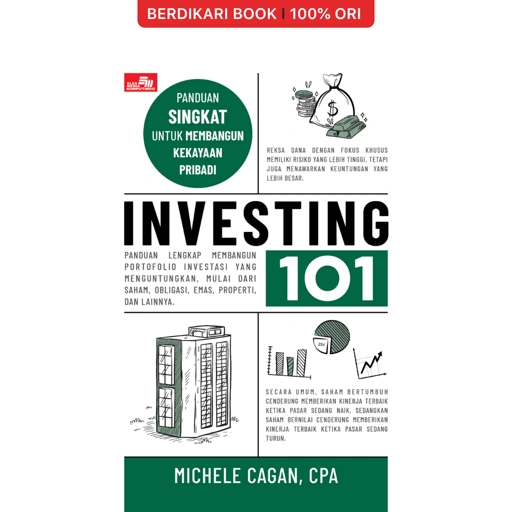 Investing 101: Panduan Lengkap Membangun Portofolio Investasi yang Menguntungkan, Mulai dari Saham, Obligasi, Emas, Properti, dan Lainnya - Gramedia