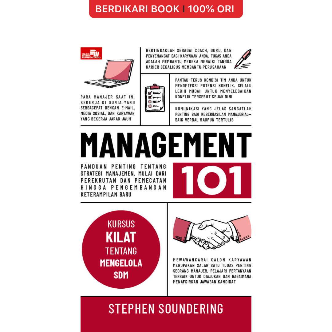 Management 101: Panduan Penting tentang Strategi Manajemen, Mulai dari Perekrutan dan Pemecatan hingga Pengembangan Keterampilan Baru - Gramedia