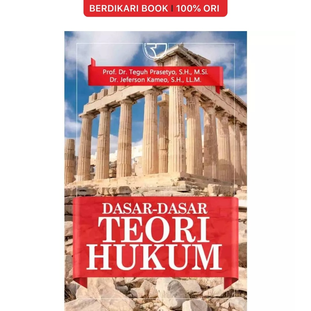 Dasar-Dasar Teori Hukum – Teguh Prasetyo & Jeferson Kameo - Rajawali Pers
