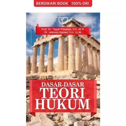 Dasar-Dasar Teori Hukum – Teguh Prasetyo & Jeferson Kameo - Rajawali Pers