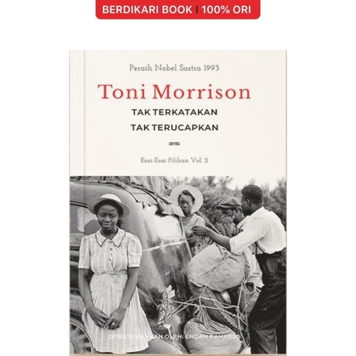 Tak Terkatakan Tak Terucapkan by Toni Morrison - Pocer