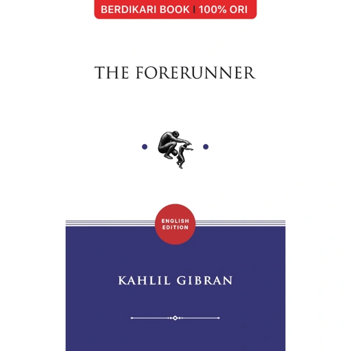 The Forerunner; His Parables and Poems (English Version) - Basabasi