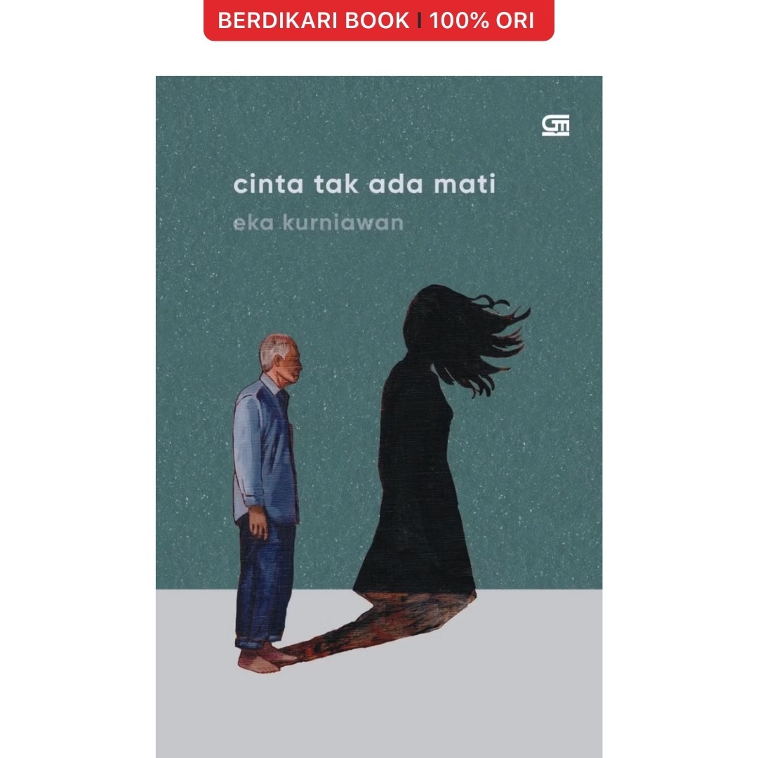 Cinta Tak Ada Mati Eka Kurniawan - Gramedia