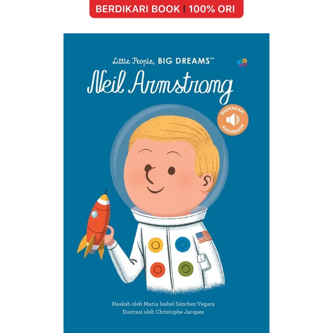 Little People Big Dreams: Neil Armstrong - Gramedia