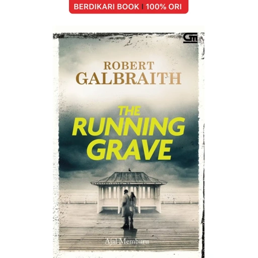 Image of Robert Galbraith; Ajal Memburu (The Running Grave) - Gramedia