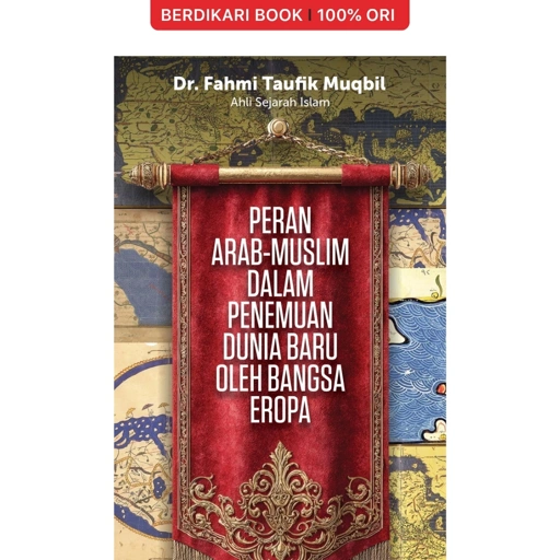Peran Arab-Muslim dalam Penemuan Dunia Baru oleh Bangsa Eropa - Alvabet
