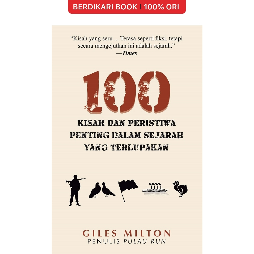 100 Kisah dan Peristiwa Penting dalam Sejarah yang Hampir Terlupakan - Alvabet