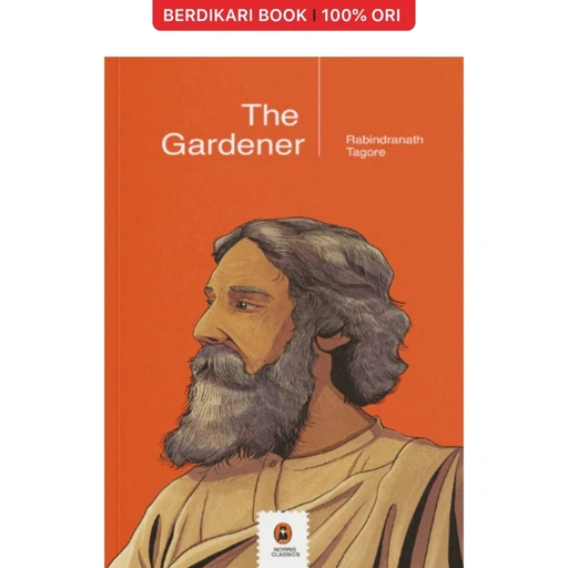 The Gardener by Rabindranath Tagore (English Version) - Norris Book