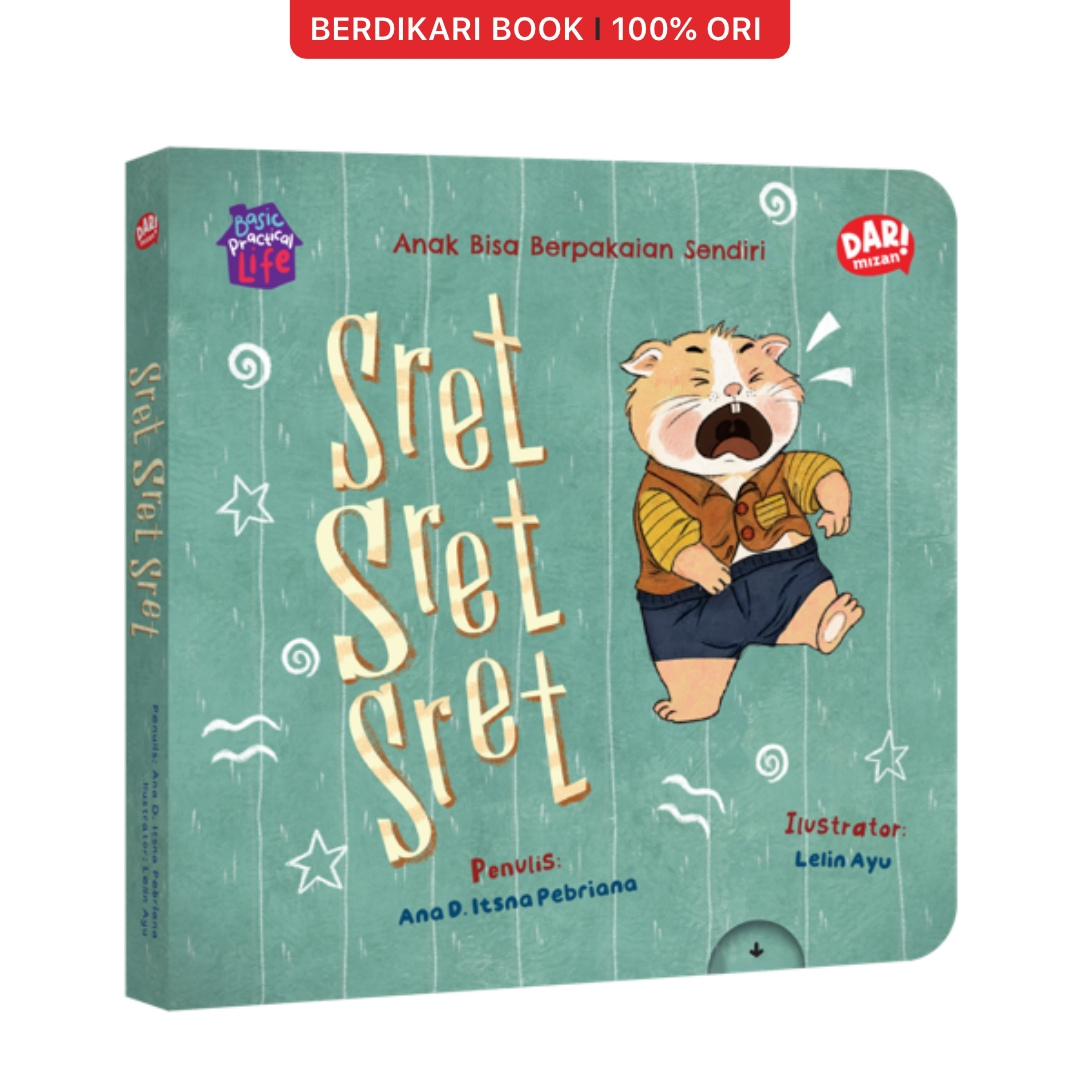 Basic Practical Life: Sret Sret Sret (Anak Bisa Berpakaian Sendiri) (Boardbook) - Mizan