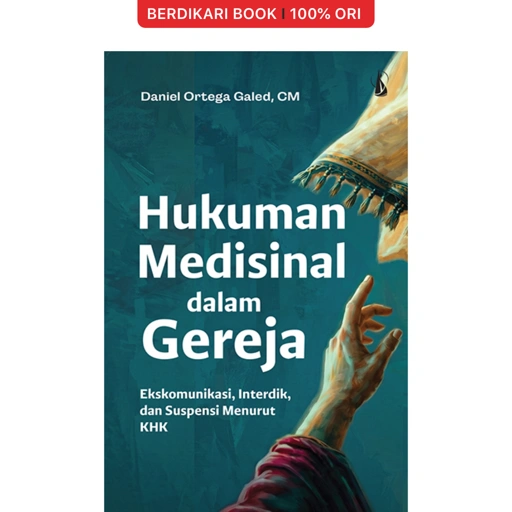 Hukuman Medisinal dalam Gereja Ekskomunikasi, Interdik, dan Suspensi Menurut KHK - Kanisius
