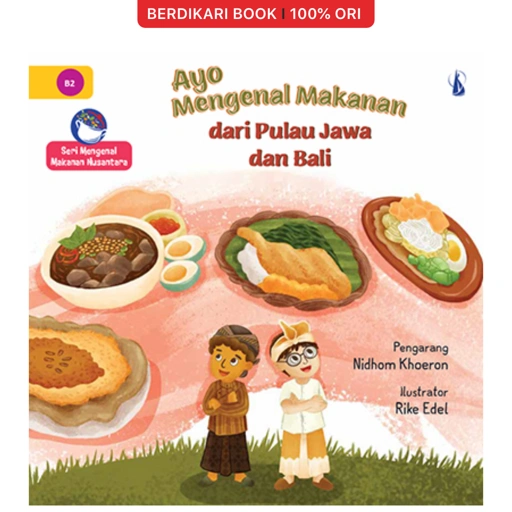 Ayo Mengenal Makanan dari Pulau Jawa dan Bali - Kanisius