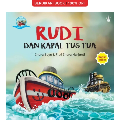 Rudi dan Kapal Tug Tua (Seri Kisah-kisah di Lautan) - Kanisius
