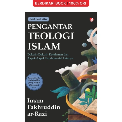 Pengantar Teologi Islam: Doktrin-Doktrin Ketuhanan dan Aspek-Aspek Fundamental Lainya - Diva Press