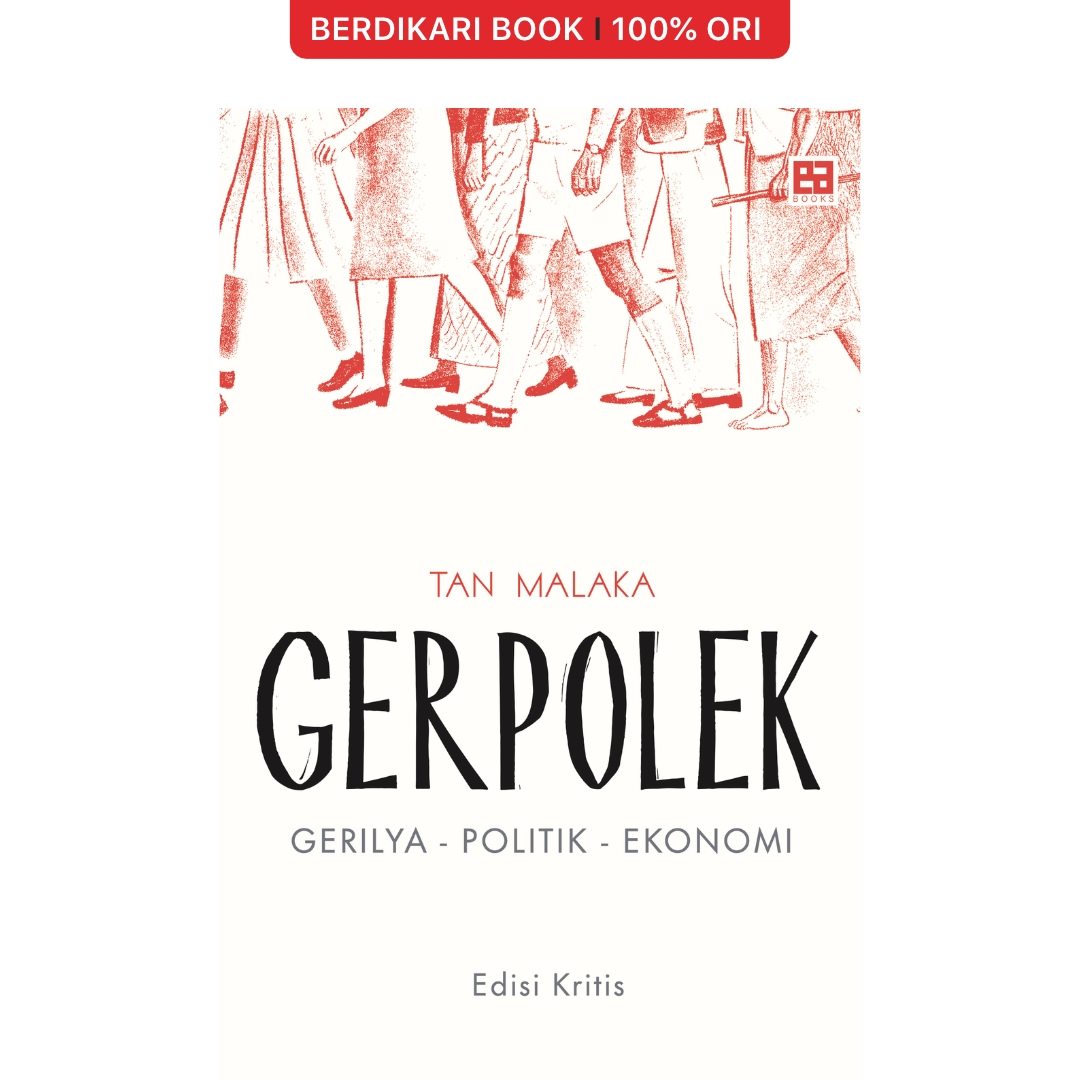 GERPOLEK Gerilya Ekonomi Politik Edisi Kritis by Tan Malaka - Ea Books