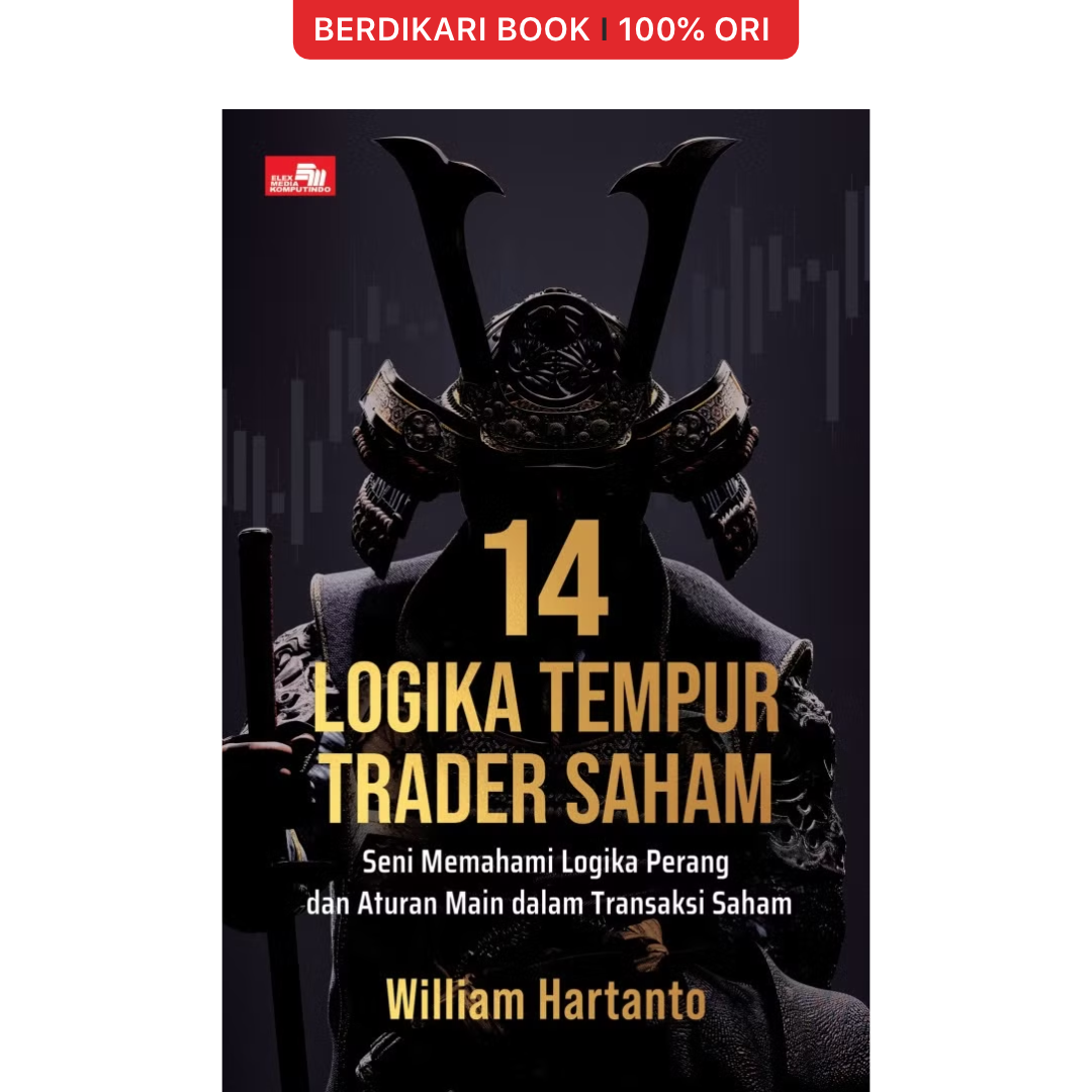 14 Logika Tempur Trader Saham by William Hartanto - Gramedia