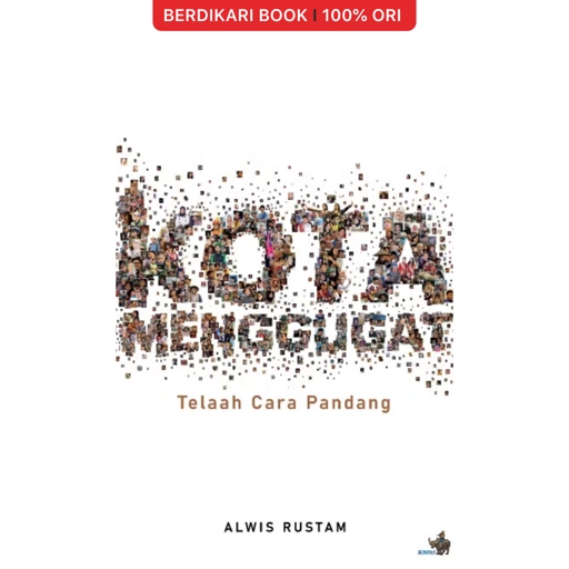 Kota Menggugat by Alwis Rustam - Gramedia
