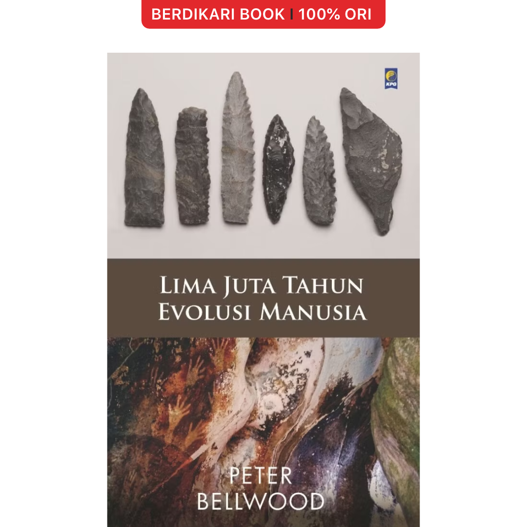 Lima Juta Tahun Evolusi Manusia by Peter Bellwood - Gramedia