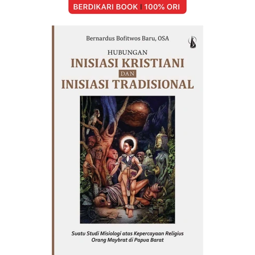 Hubungan Inisiasi Kristiani dan Inisiasi Tradisional - Kanisius