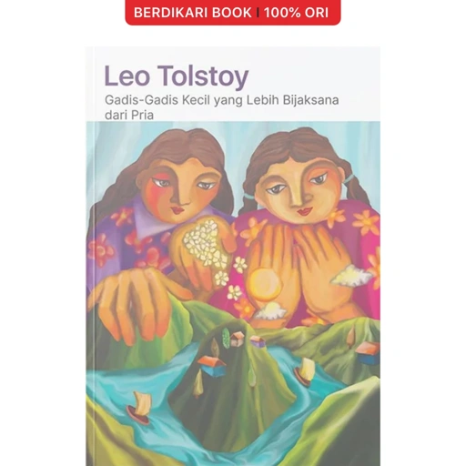 Gadis-Gadis Kecil yang Lebih Bijaksana dari Pria by Leo Tolstoy - Narasi