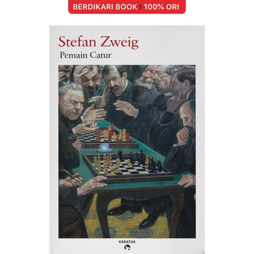 Pemain Catur by Stefan Zweig - Kakatua