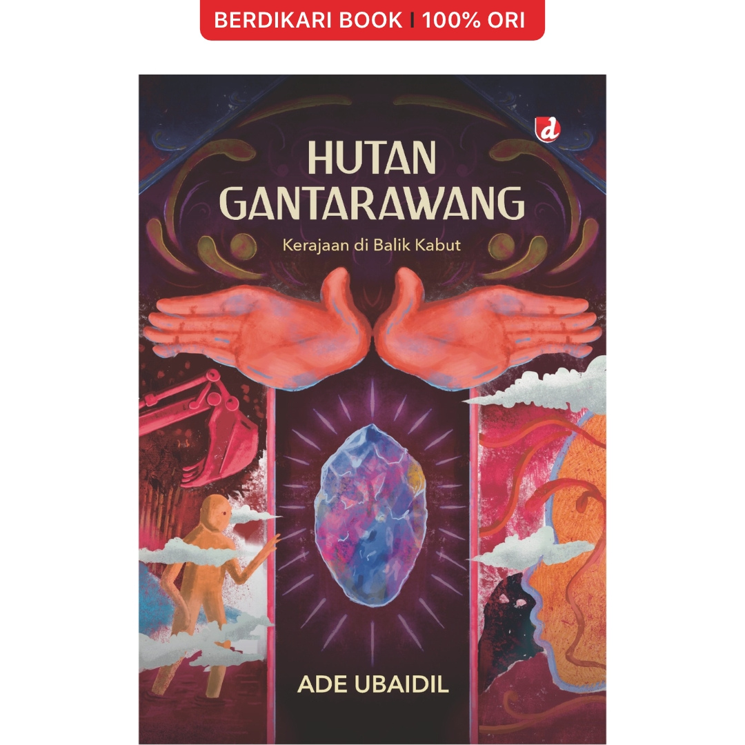 Hutan Gantarawang Kerajaan di Balik Kabut - Diva Press