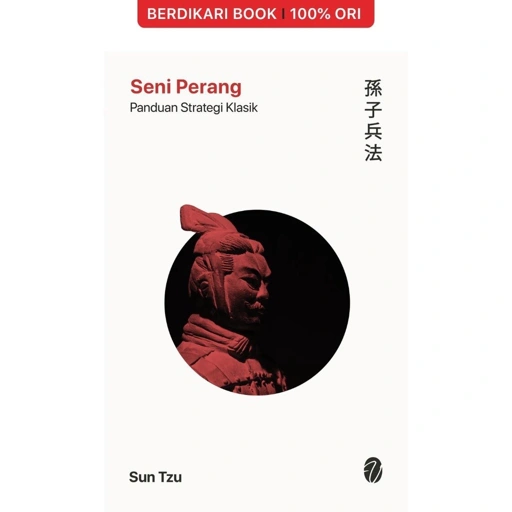 Sun Tzu: Seni Perang (The Art of War) Panduan Strategi Klasik - Jalan Baru