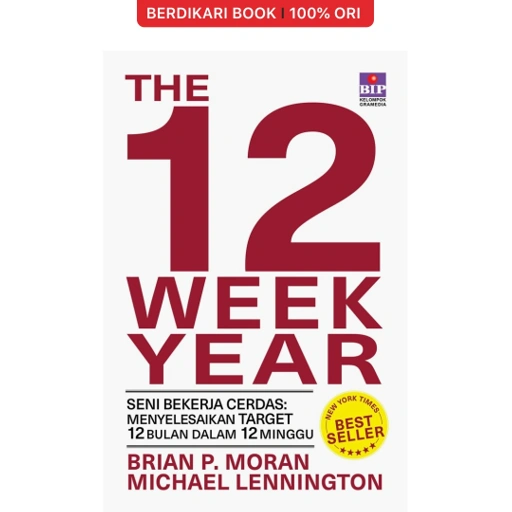 Image of The 12 Week Year Seni Bekerja Cerdas: Menyelesaikan Target - Gramedia