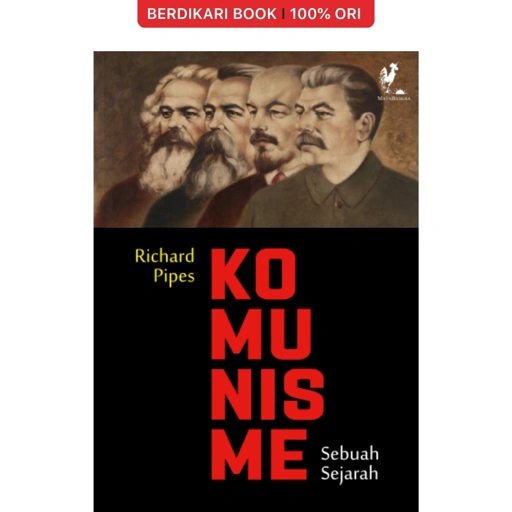 Komunisme Sebuah Sejarah by Richard Pipes - MataBangsa